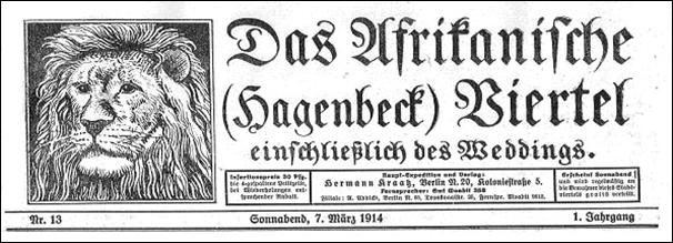 Kopf der Wochenzeitung „Das Afrikanische (Hagenbeck) Viertel“ von 1914 (Mitte Museum Berlin, ehem. Heimatmuseum Wedding)