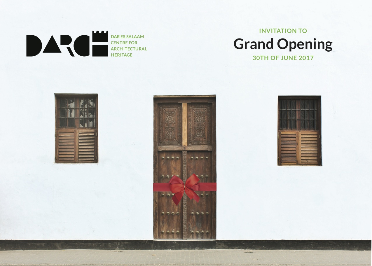 Opening of DARCH, The Dar es Salaam Centre for Architectural Heritage!